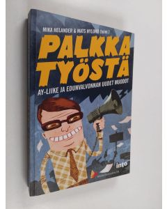 Kirjailijan Mika ym. Helander käytetty kirja Palkka työstä : ay-liike ja edunvalvonnan uudet muodot