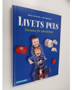Kirjailijan Mirja Järvinen käytetty kirja Livets puls : svenska för närvårdare