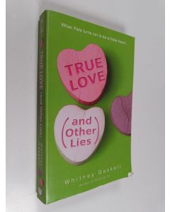 Kirjailijan Whitney Gaskell käytetty kirja True love (and other lies)