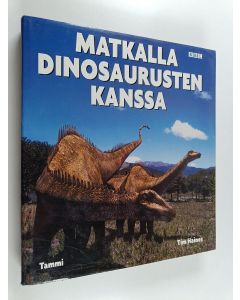 Kirjailijan Tim Haines käytetty kirja Matkalla dinosaurusten kanssa