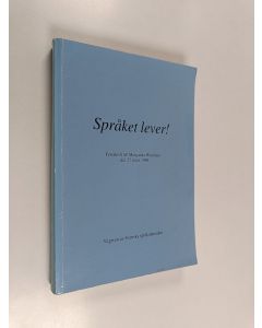 käytetty kirja Språket lever! : festskrift till Margareta Westman den 27 mars 1996