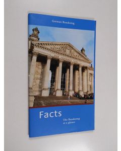 käytetty teos The Bundestag at a Glance - Facts