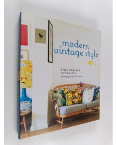 Kirjailijan Emily Chalmers käytetty kirja Modern vintage styles
