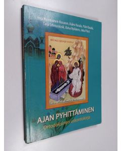 käytetty kirja Ortodoksinen uskontokirja Ajan pyhittäminen