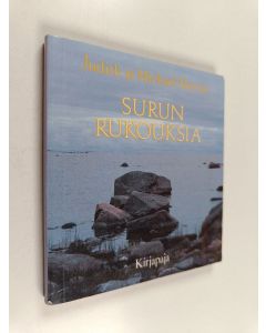 Kirjailijan Michael Murray & Judith Murray käytetty kirja Surun rukouksia : ajatuksia ja toivon sanoja menetyksen kokeneille ja surussa eläville