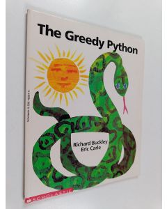 Kirjailijan Eric Carle & Richard Buckley käytetty kirja The Greedy Python
