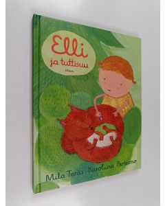 Kirjailijan Mila Teräs käytetty kirja Elli ja tuttisuu