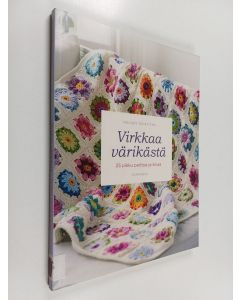 Kirjailijan Melody Griffiths käytetty kirja Virkkaa värikästä : 25 pikku peittoa ja liinaa