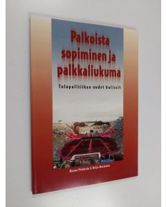 Kirjailijan Reijo Marjanen & Hannu Piekkola käytetty kirja Palkoista sopiminen ja palkkaliukuma