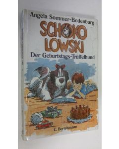 Kirjailijan Angela Sommer-Bodenburg käytetty kirja Schokolowski der Geburtstags-Truffelhund (UUSI)