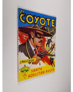 Kirjailijan Jose Mallorqui käytetty kirja Santa Adelitan kulta : seikkailuromaani viime vuosisadan Kaliforniasta