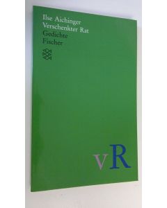 Kirjailijan Ilse Aichinger käytetty kirja Verschenkter Rat : Gedichte (ERINOMAINEN)