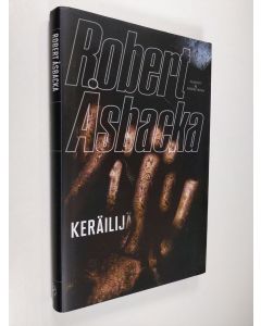 Kirjailijan Robert Åsbacka käytetty kirja Keräilijä (ERINOMAINEN)