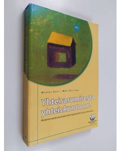 Kirjailijan Markku Salo käytetty kirja Yhteisasumisesta yhteiskuntaan? : mielenterveyskuntoutujien asumispalveluiden tila ja tulevaisuus