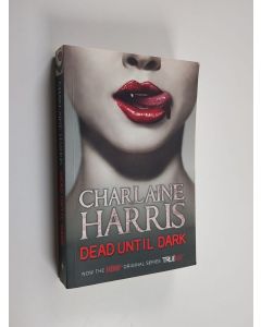 Kirjailijan Charlaine Harris käytetty kirja Dead until dark