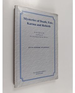 Kirjailijan Jugal Kishore Mukherjee käytetty kirja Mysteries of Death, Fate, Karma, and Rebirth - In the Light of the Teachings of Sri Aurobindo and the Mother