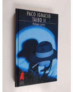 Kirjailijan Paco Ignacio Taibo käytetty kirja Helppo juttu
