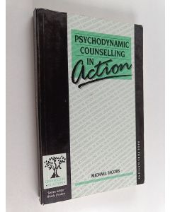 Kirjailijan Michael Jacobs käytetty kirja Psychodynamic Counselling in Action