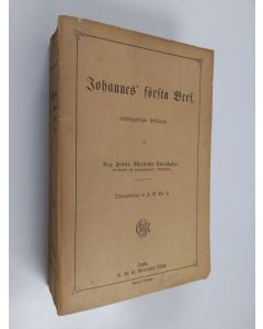 Kirjailijan F. Christofer Steinhofer käytetty kirja Johannes' första Bref : uppbyggligen förklarat