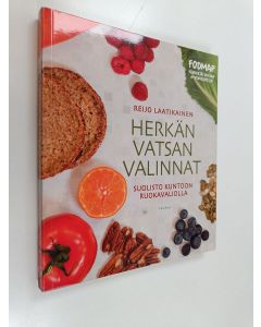 Kirjailijan Reijo Laatikainen käytetty kirja Herkän vatsan valinnat : suolisto kuntoon ruokavaliolla