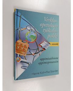Kirjailijan Pasi Silander käytetty kirja Verkko-opetuksen työkalupakki : oppimisaihiosta oppimisprosessiin