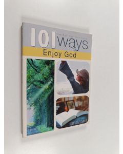 Kirjailijan Candy Paull & Lila Empson käytetty kirja 101 Ways to Enjoy God