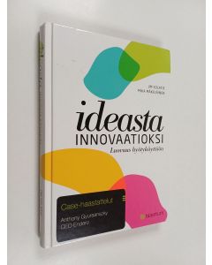 Kirjailijan Jim Solatie käytetty kirja Ideasta innovaatioksi : luovuus hyötykäyttöön