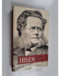 Kirjailijan Henrik Ibsen käytetty kirja Valitut draamat 3 : Peer Gynt