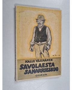 Kirjailijan Kalle Väänänen käytetty kirja Savolaesta sanarrieskoo
