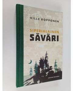 Kirjailijan Ville Ropponen käytetty kirja Siperialainen säväri