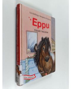 Kirjailijan Margareta Nordqvist & Lin Hallberg käytetty kirja Eppu tulee taloon
