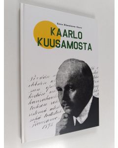 Kirjailijan Eeva Hänninen-Guev käytetty kirja Kaarlo Kuusamosta