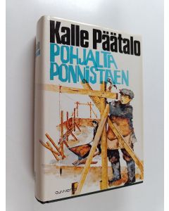 Kirjailijan Kalle Päätalo käytetty kirja Pohjalta ponnistaen