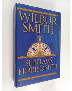 Kirjailijan Wilbur Smith käytetty kirja Siintävä horisontti