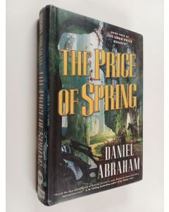 Kirjailijan Daniel Abraham käytetty kirja The price of spring