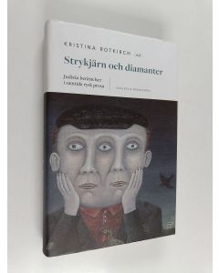 Kirjailijan Kristina Rotkirch käytetty kirja Strykjärn och diamanter judiska berättelser i samtida rysk prosa