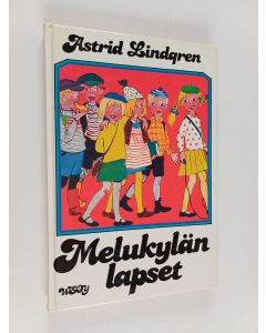 Kirjailijan Astrid Lindgren käytetty kirja Melukylän lapset