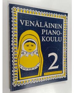 Kirjailijan A. Nikolajev & E. Kisel ym. käytetty kirja Venäläinen pianokoulu 2
