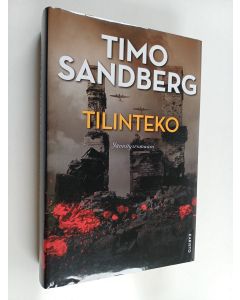 Kirjailijan Timo Sandberg käytetty kirja Tilinteko : jännitysromaani