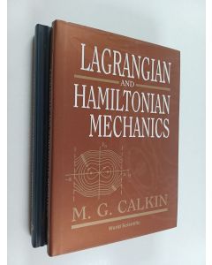 Kirjailijan Melvin G. Calkin käytetty kirja Lagrangian and Hamiltonian Mechanics & Solutions to the Exercises