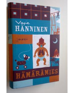 Kirjailijan Vepe Hänninen uusi kirja Hämärämies (UUSI)
