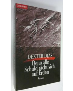 Kirjailijan Dexter Dias käytetty kirja Denn alle schuld racht sich auf erden (ERINOMAINEN)