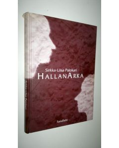 Kirjailijan Sirkka-Liisa Palokari käytetty kirja Hallanarka