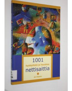 Kirjailijan Ari Haasio käytetty kirja 1001 hyödyllistä ja hauskaa nettisaittia