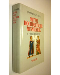 Kirjailijan Gunther Schweikle käytetty kirja Mittel hochdeutsche minnelyrik 1 : Fruhe minnelyrik (ERINOMAINEN)
