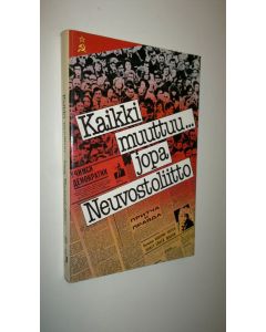 Kirjailijan G. I. Dzjubenko käytetty kirja Kaikki muuttuujopa Neuvostoliitto : tiedemiesten, kirjailijoiden ja kulttuurihenkilöiden puheenvuoroja