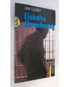 Kirjailijan Jim Lusby käytetty kirja Eiskalte Abrechnung