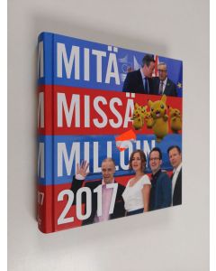 käytetty kirja Mitä missä milloin 2017 : kansalaisen vuosikirja