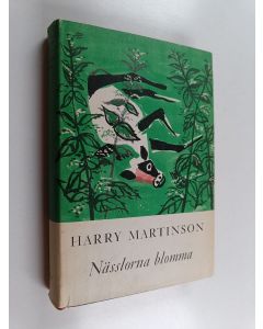 Kirjailijan Harry Martinson käytetty kirja Nässlorna blomma
