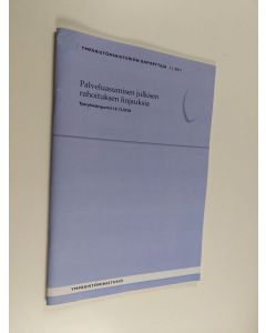 käytetty teos Palveluasumisen julkisen rahoituksen linjauksia : työryhmäraportti 14.12.2010